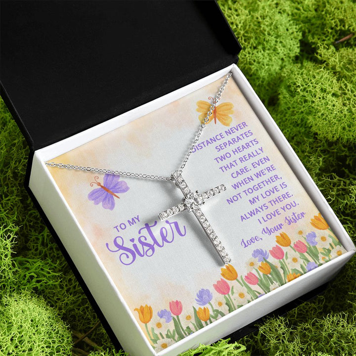 To My Sister | Distance never separates two hearts that really care - CZ Cross Necklace