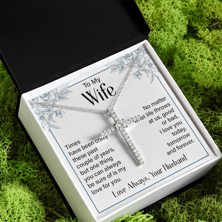 To My Wife | Times Have been Crazy - CZ Cross Necklace