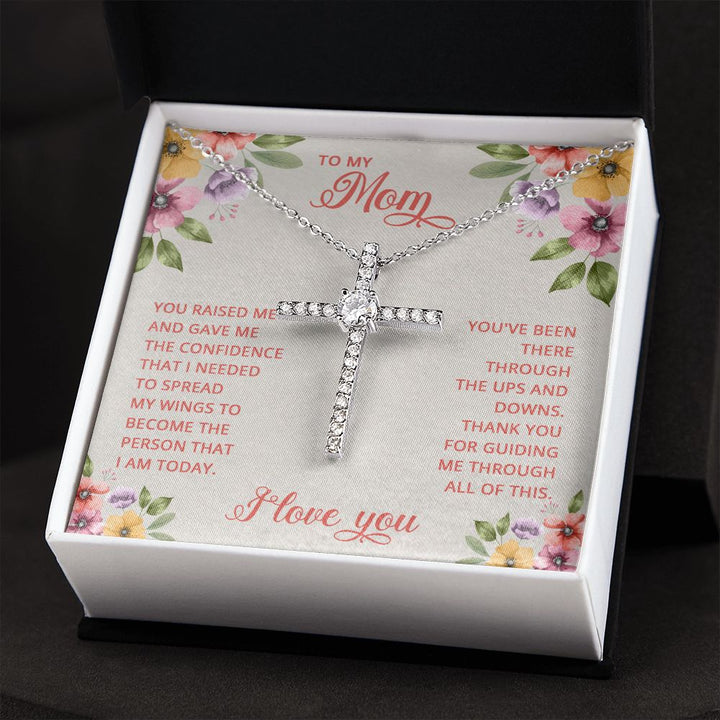 To My Mom | You Raised and Gave me the Confidence - CZ Cross Necklace