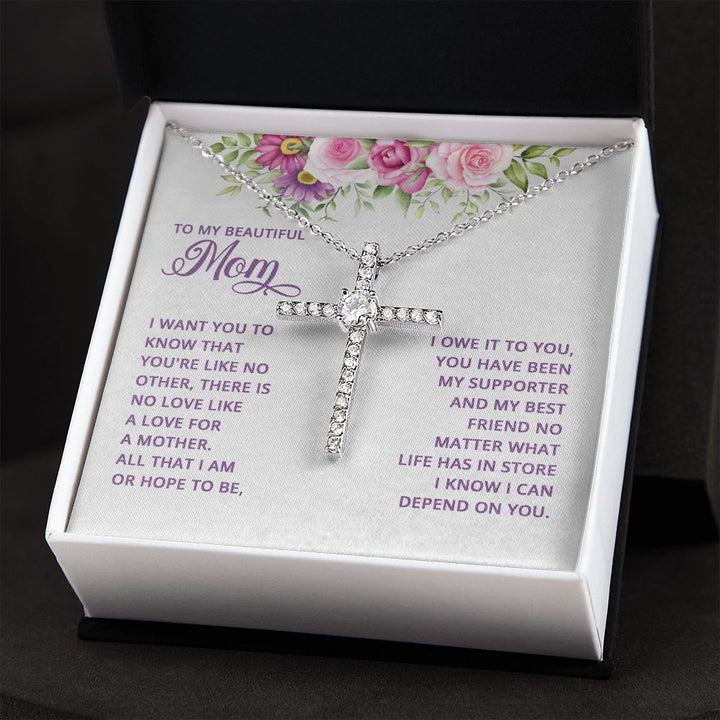 To My Mom | I want You to know that you're like no other - CZ Cross Necklace