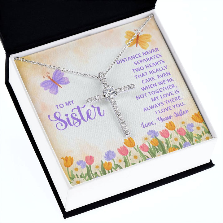 To My Sister | Distance never separates two hearts that really care - CZ Cross Necklace