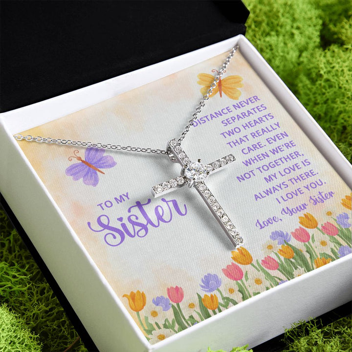To My Sister | Distance never separates two hearts that really care - CZ Cross Necklace