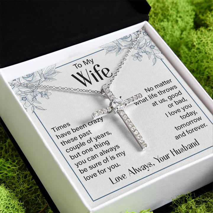 To My Wife | Times Have been Crazy - CZ Cross Necklace
