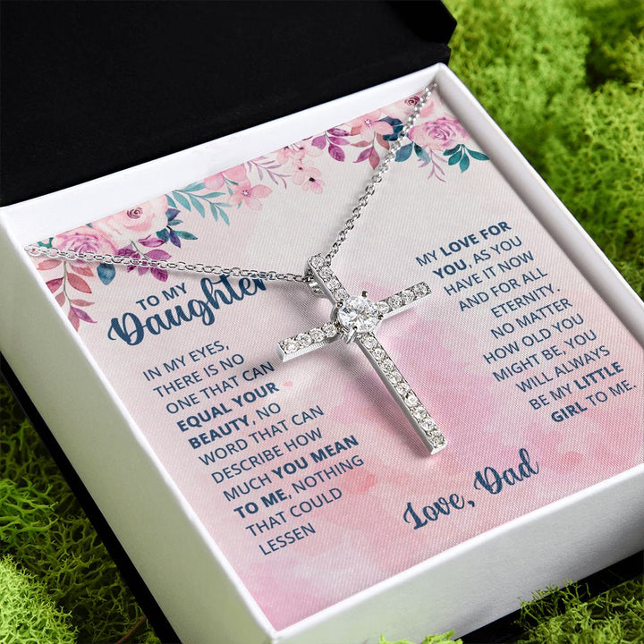 To My Daughter |  In My Eyes There is no one that can equal your beauty - CZ Cross Necklace