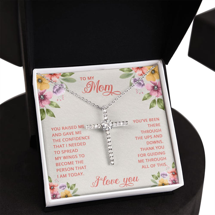To My Mom | You Raised and Gave me the Confidence - CZ Cross Necklace