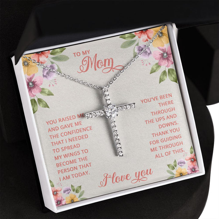 To My Mom | You Raised and Gave me the Confidence - CZ Cross Necklace