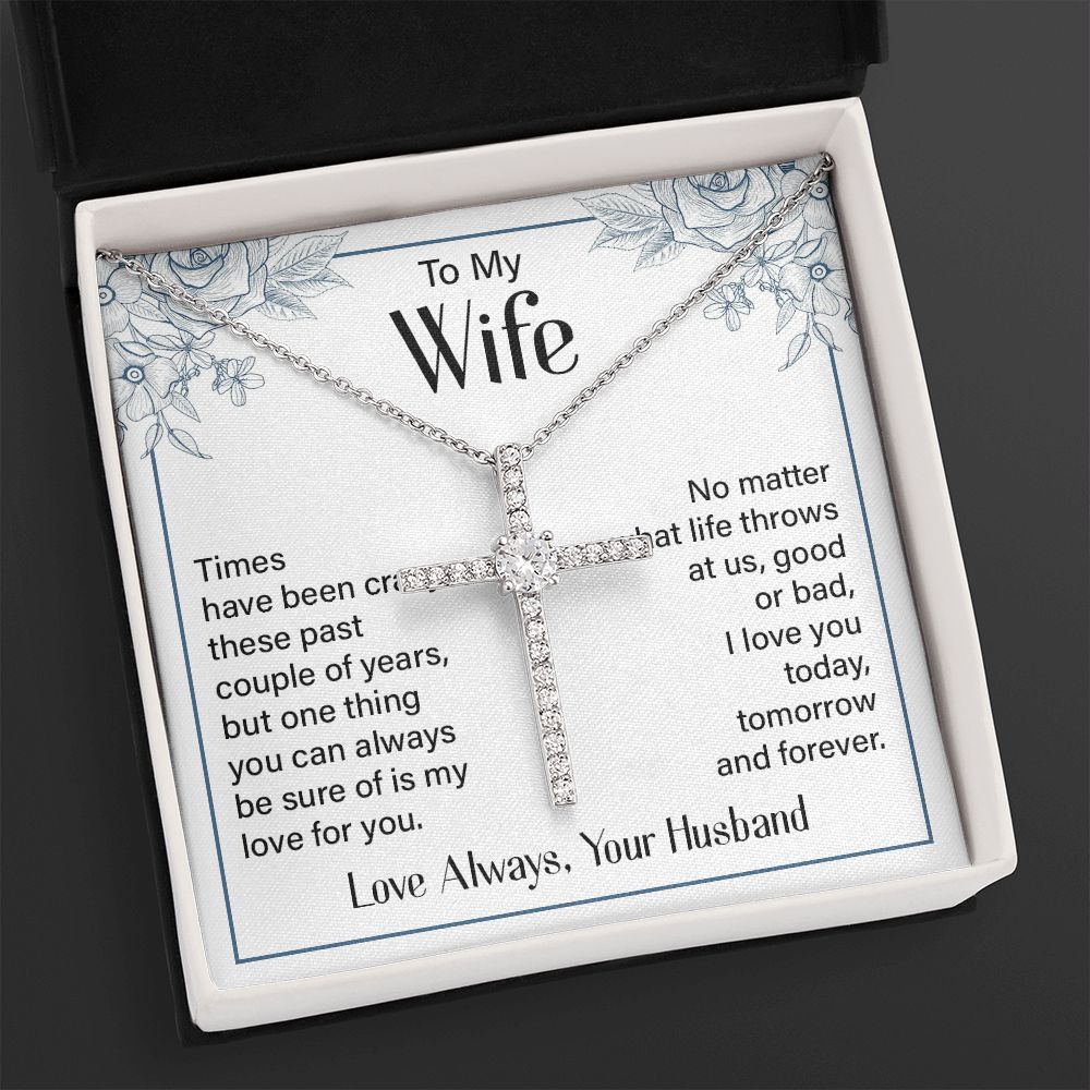 To My Wife | Times Have been Crazy - CZ Cross Necklace