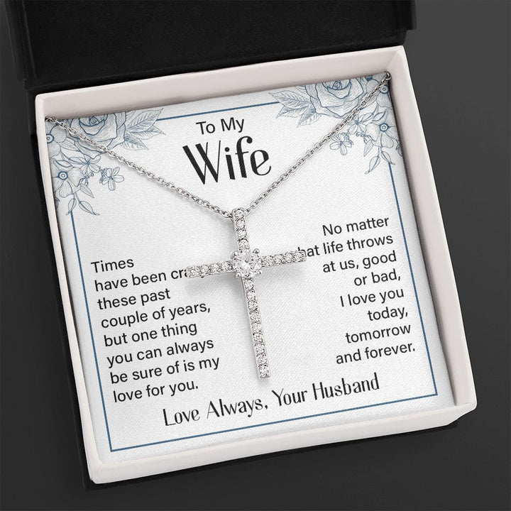 To My Wife | Times Have been Crazy - CZ Cross Necklace