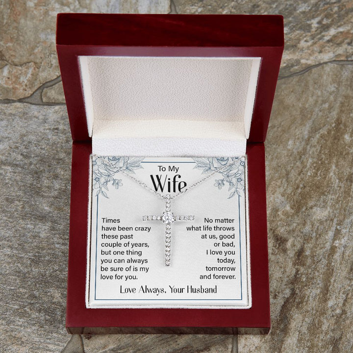 To My Wife | Times Have been Crazy - CZ Cross Necklace