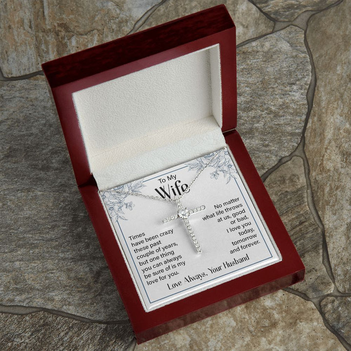 To My Wife | Times Have been Crazy - CZ Cross Necklace
