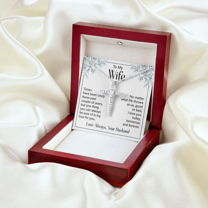 To My Wife | Times Have been Crazy - CZ Cross Necklace