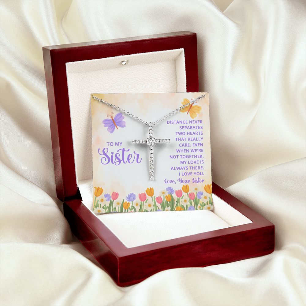 To My Sister | Distance never separates two hearts that really care - CZ Cross Necklace