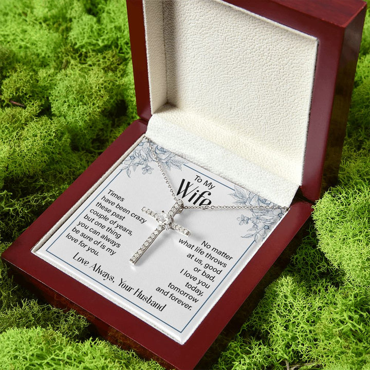 To My Wife | Times Have been Crazy - CZ Cross Necklace