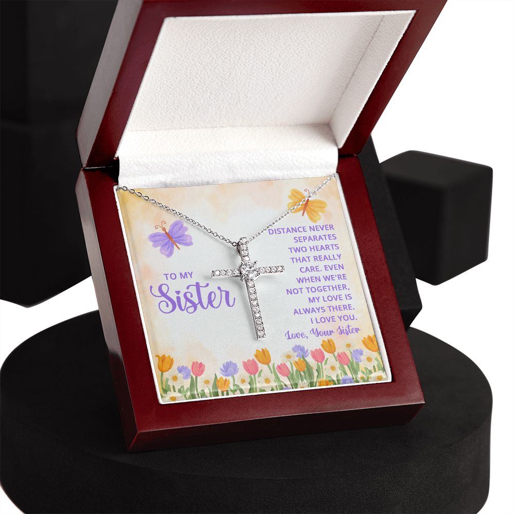 To My Sister | Distance never separates two hearts that really care - CZ Cross Necklace