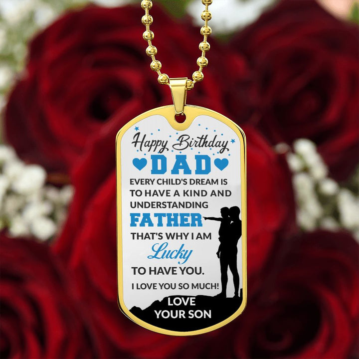 Happy Birthday Dad | Understanding Father - Dog Tag