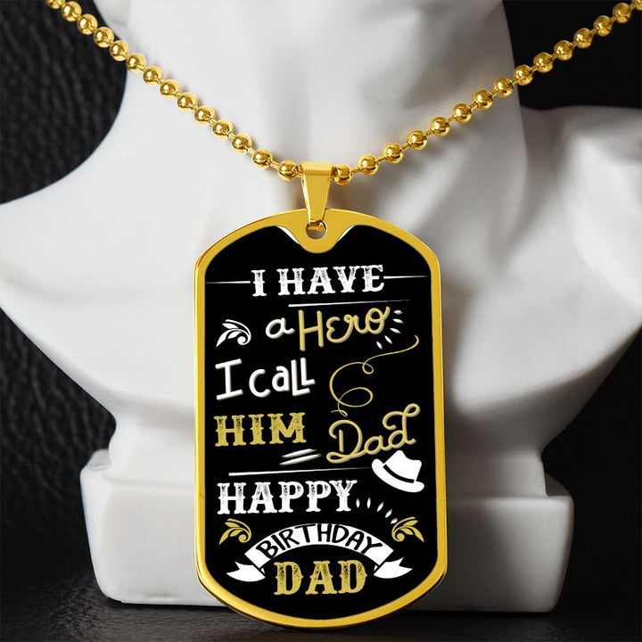 Happy Birthday Dad | I have a Hero I call him Dad - Dog Tag