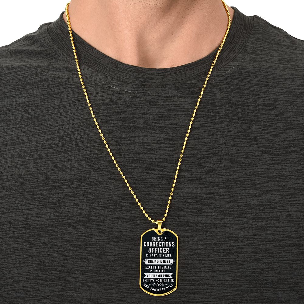 Being a corrections officer is easy, It's like riding a bike - Dog Tag