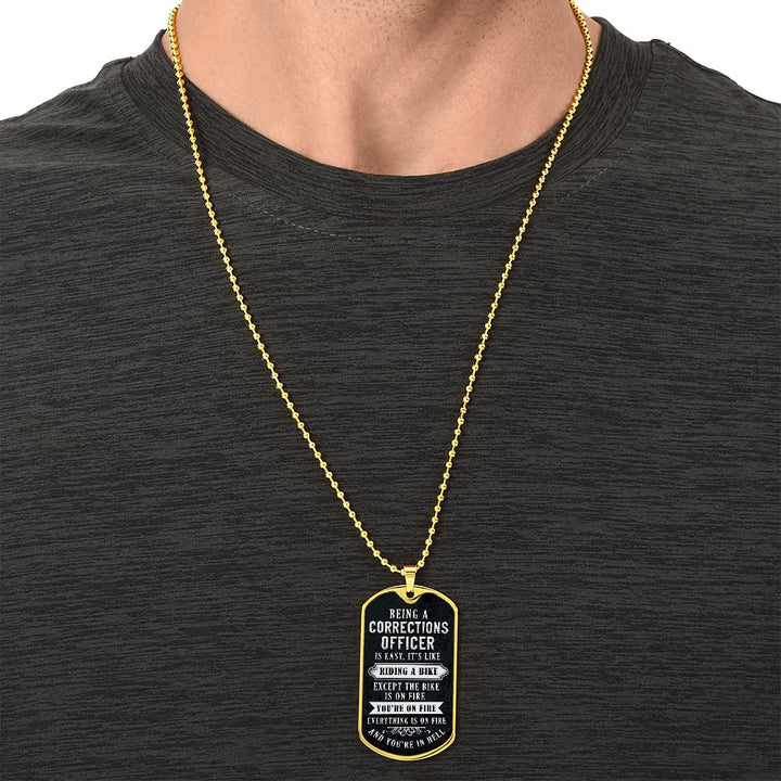 Being a corrections officer is easy, It's like riding a bike - Dog Tag