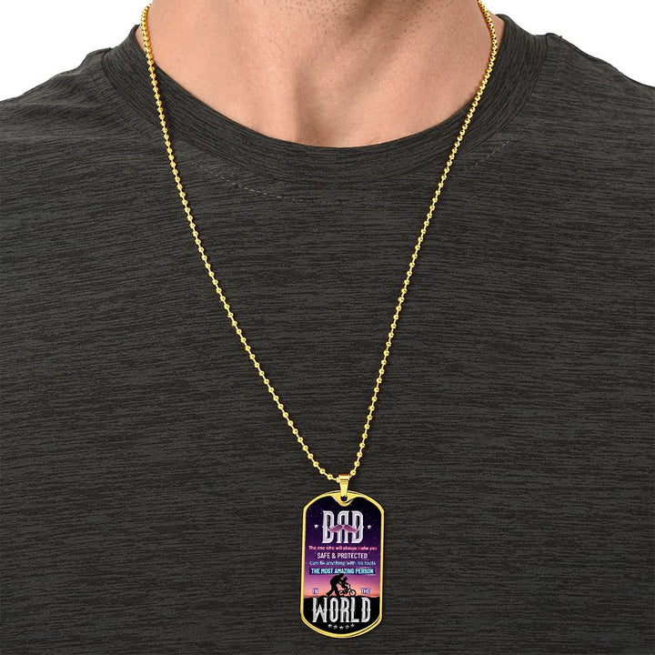 To My Dad | The most amazing person in the World - Dog Tag