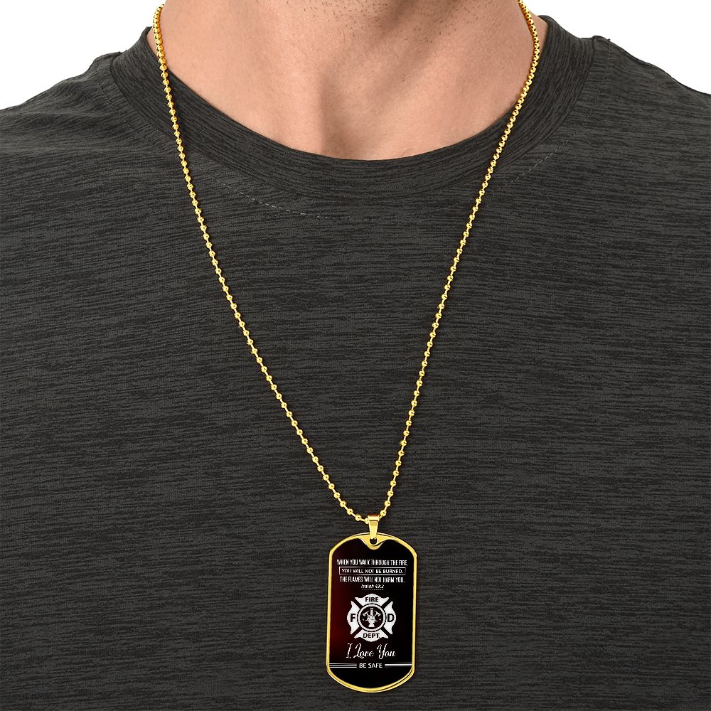 To Firemen | I love you, Be Safe - Dog Tag