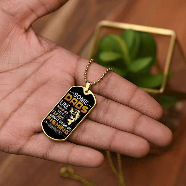To My Dad | Great Dads go Fishing with Daughter - Dog Tag