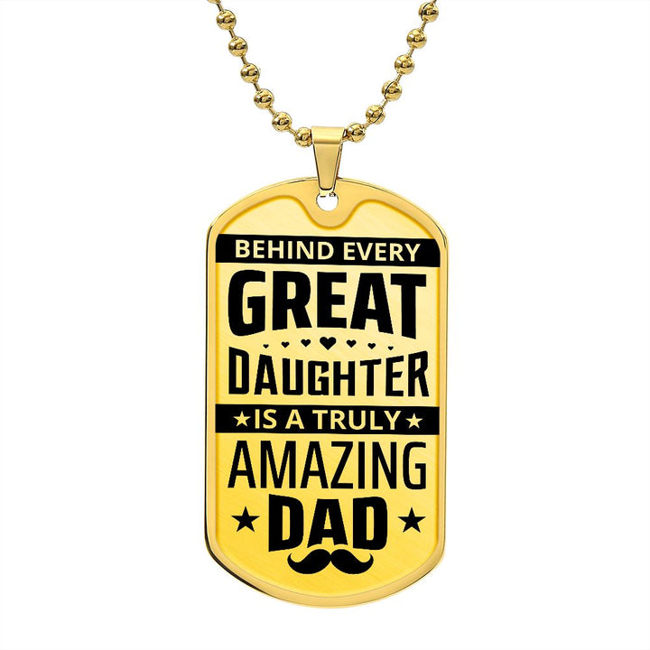 To My Dad | Truly Amazing Dad - Dog Tag