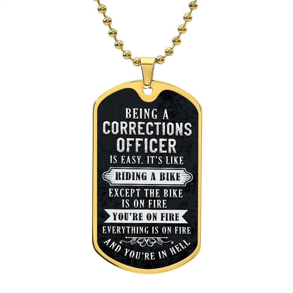 Being a corrections officer is easy, It's like riding a bike - Dog Tag