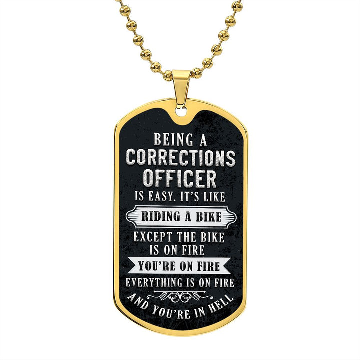 Being a corrections officer is easy, It's like riding a bike - Dog Tag
