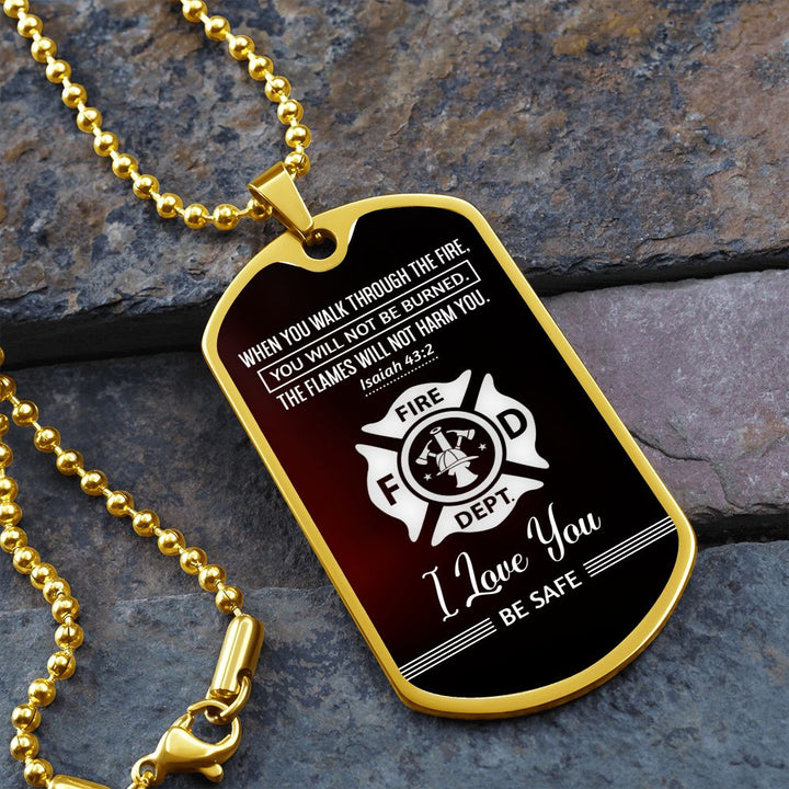 To Firemen | I love you, Be Safe - Dog Tag