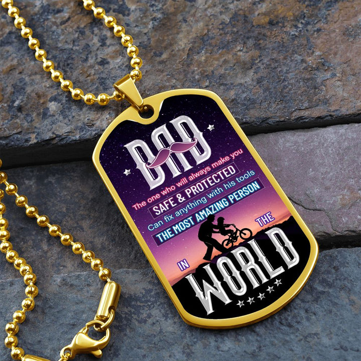 To My Dad | The most amazing person in the World - Dog Tag