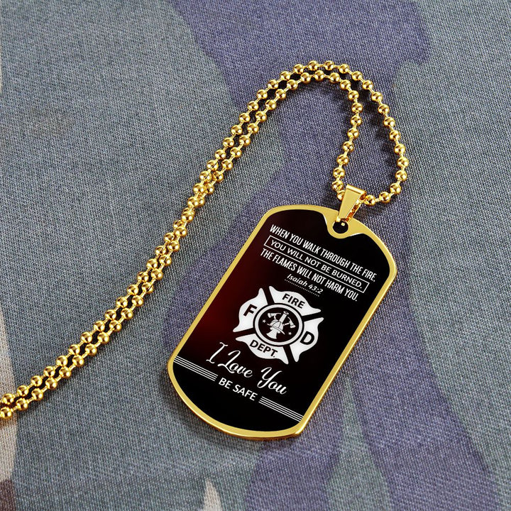 To Firemen | I love you, Be Safe - Dog Tag