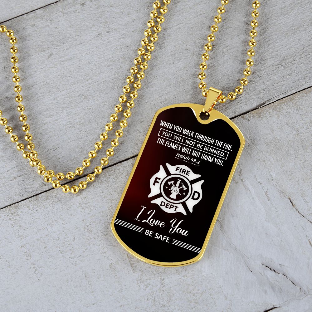 To Firemen | I love you, Be Safe - Dog Tag