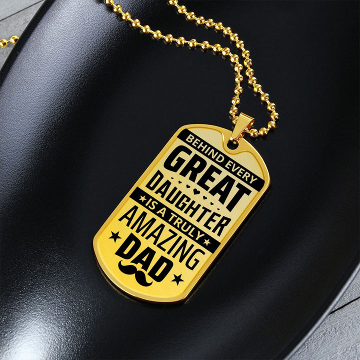 To My Dad | Truly Amazing Dad - Dog Tag