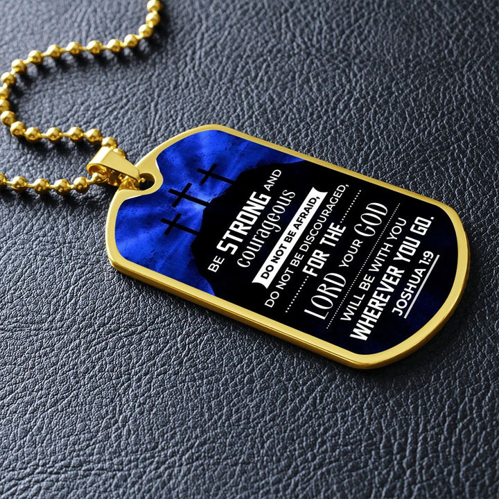 For The Lord of God will be with you - Dog Tag