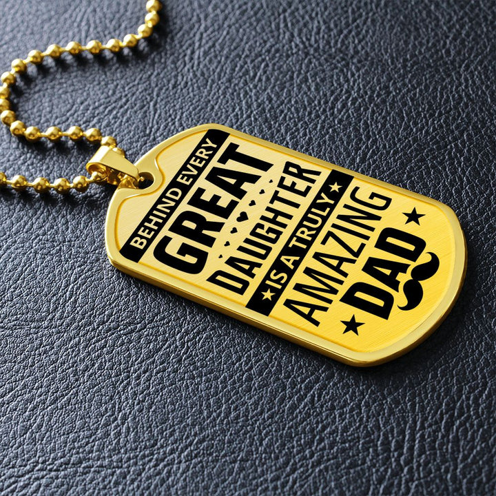 To My Dad | Truly Amazing Dad - Dog Tag