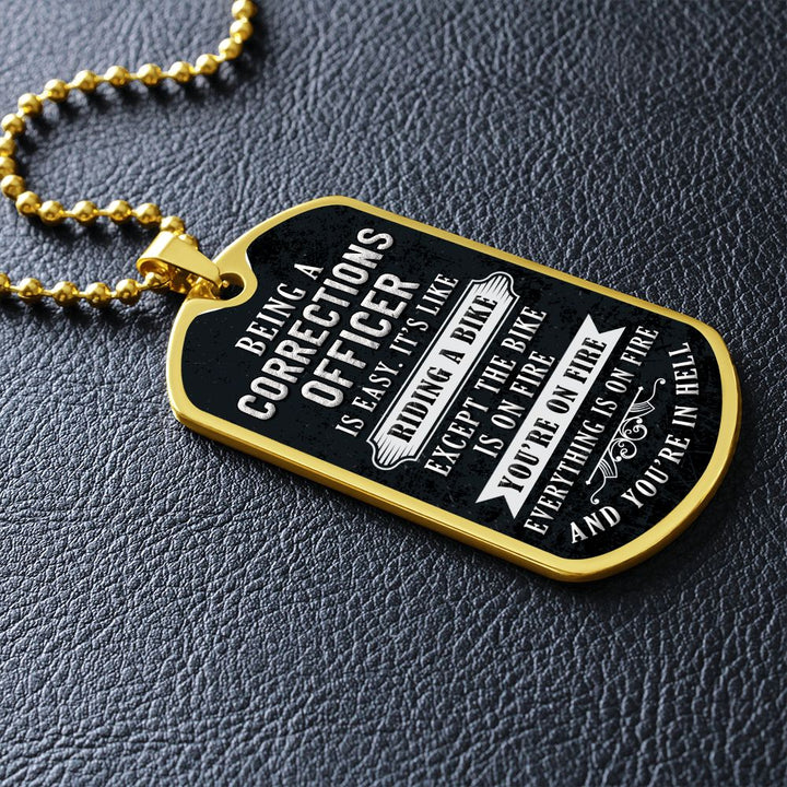 Being a corrections officer is easy, It's like riding a bike - Dog Tag