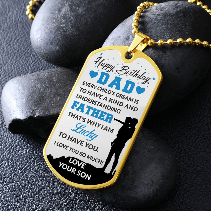 Happy Birthday Dad | Understanding Father - Dog Tag
