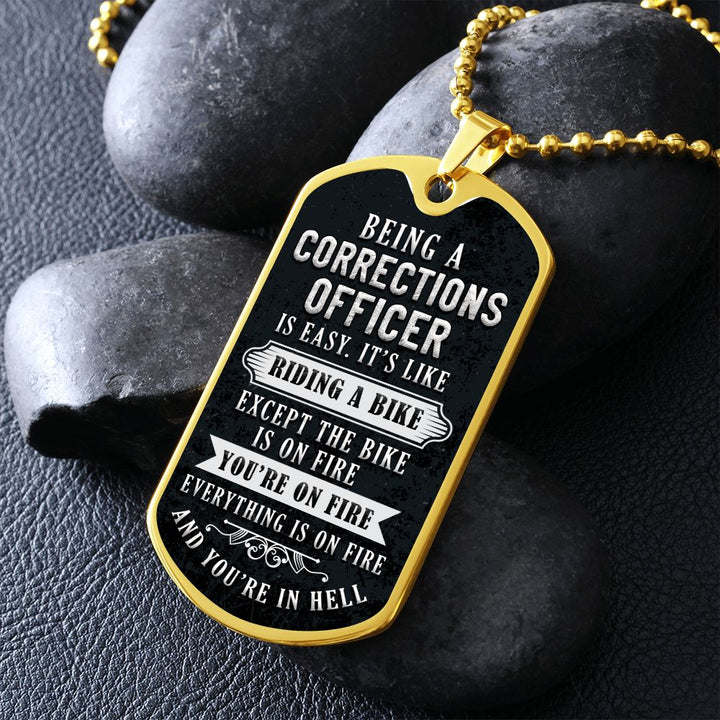 Being a corrections officer is easy, It's like riding a bike - Dog Tag