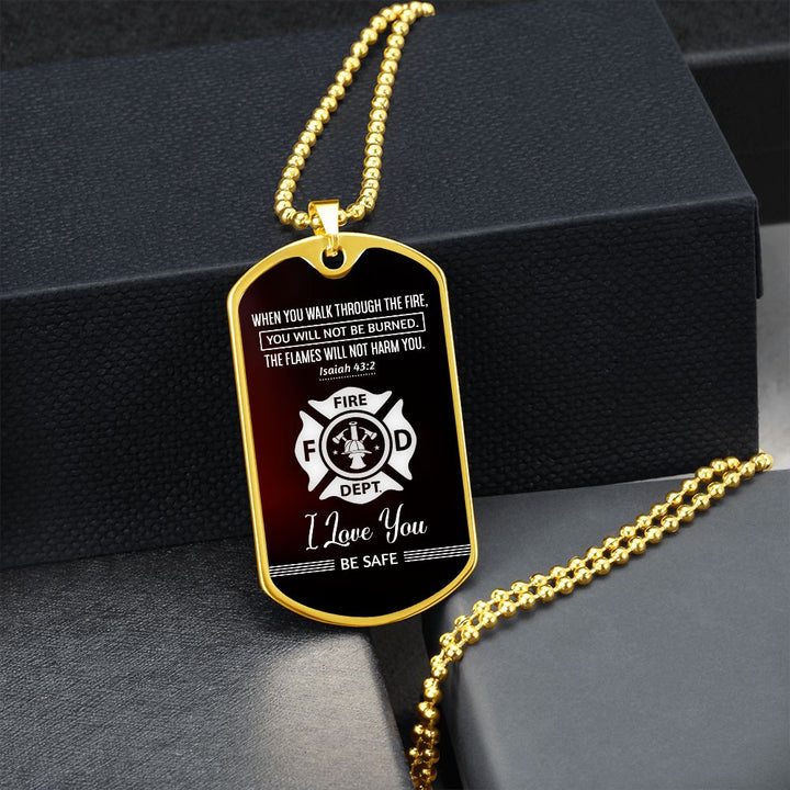 To Firemen | I love you, Be Safe - Dog Tag