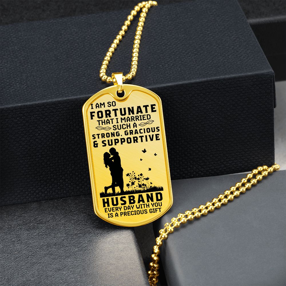 To My Husband | Everyday with you is a precious gift - Dog Tag