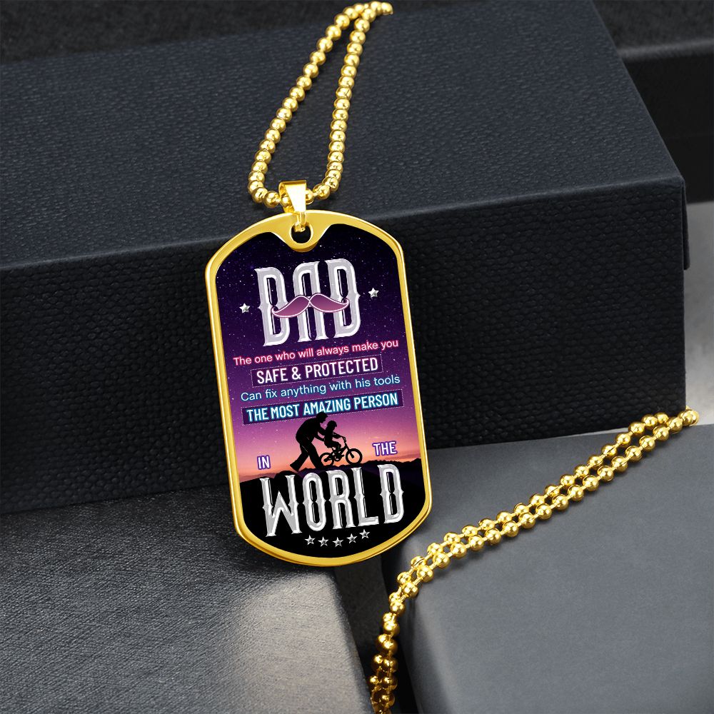 To My Dad | The most amazing person in the World - Dog Tag