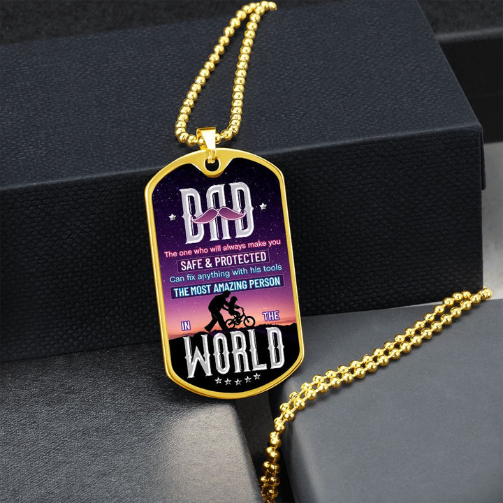 To My Dad | The most amazing person in the World - Dog Tag