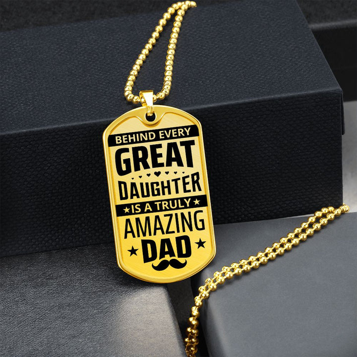 To My Dad | Truly Amazing Dad - Dog Tag