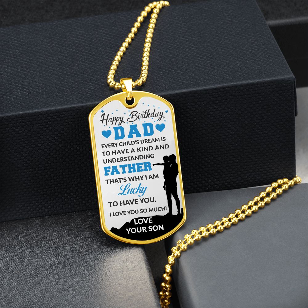 Happy Birthday Dad | Understanding Father - Dog Tag