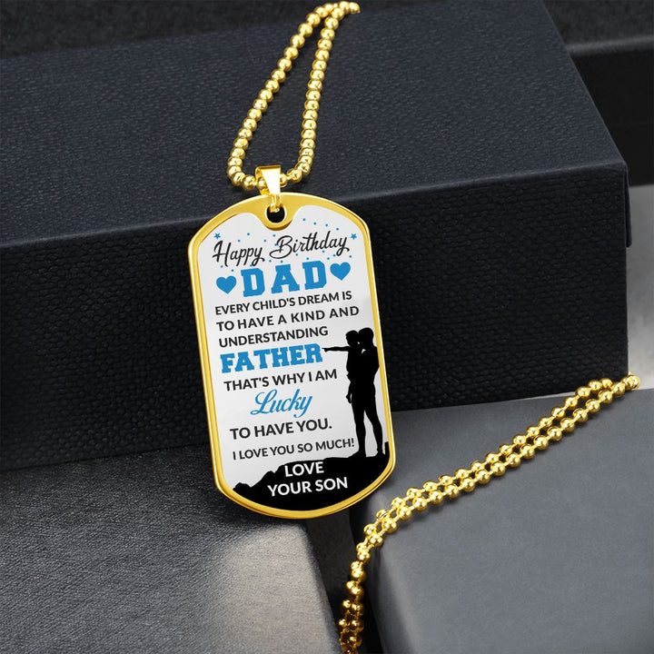 Happy Birthday Dad | Understanding Father - Dog Tag