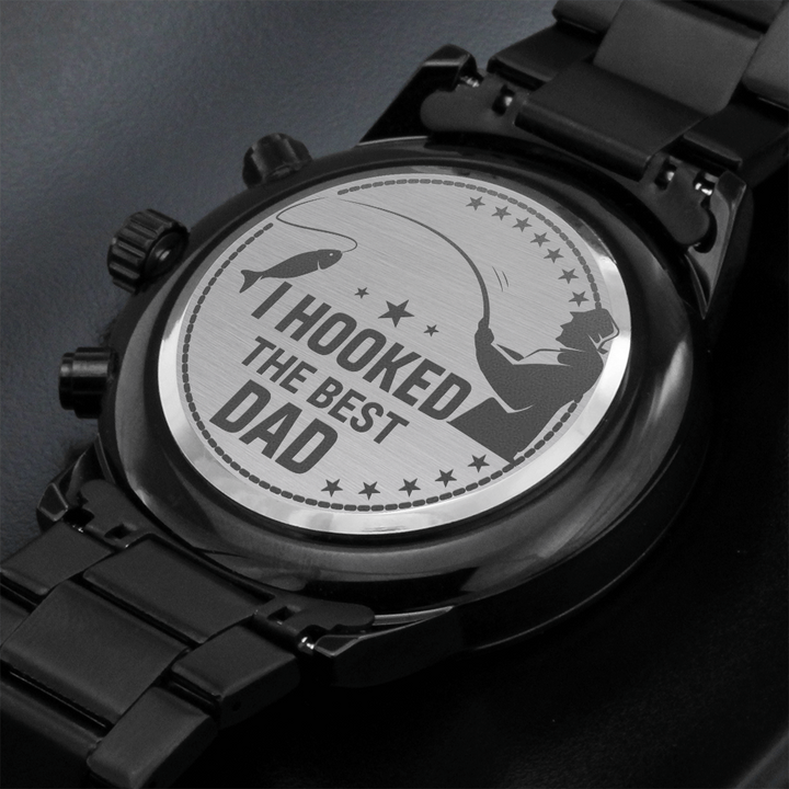 I Hooked The Best Dad - Engraved Design Black Chronograph Watch