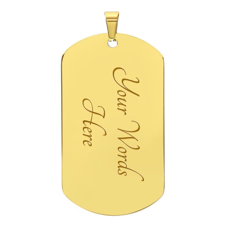 Dear Son | Difficult roads often lead to beautiful Destinations - Dog Tag