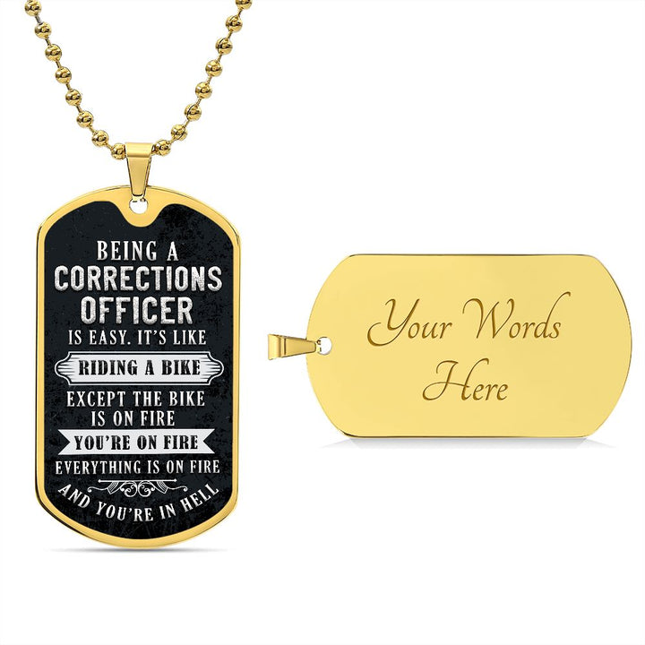 Being a corrections officer is easy, It's like riding a bike - Dog Tag