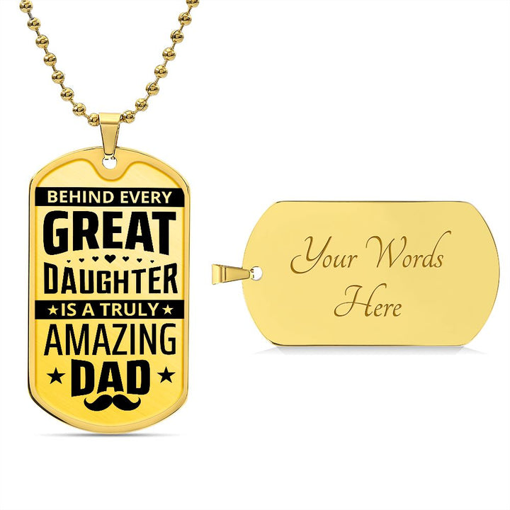 To My Dad | Truly Amazing Dad - Dog Tag