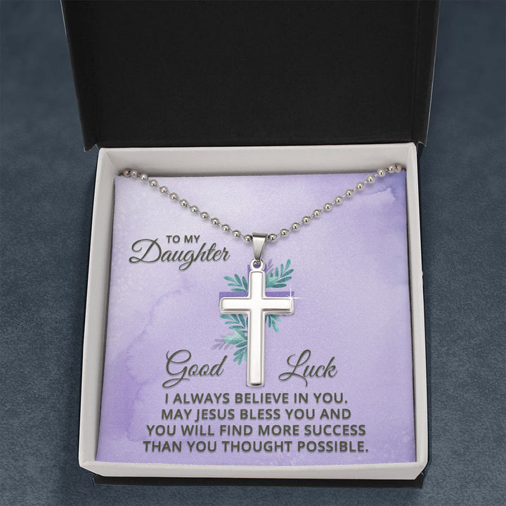 To My Daughter | I Always Believe in You - Stainless Cross Necklace